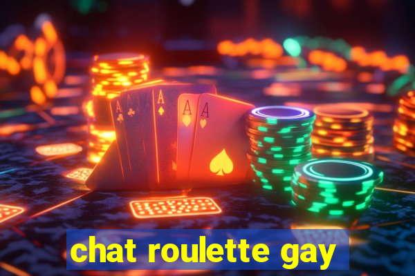 chat roulette gay